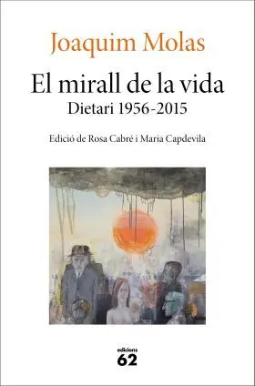 El Mirall de la Vida. Dietari 1956-2015
