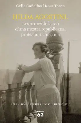 Hilda Agostini: les Armes de la Raó Duna Mestra Republicana, Protestant I Maçon