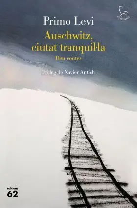 Auschwitz, Ciutat Tranquil. la