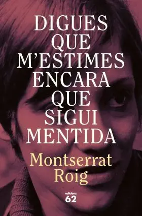 Digues que Mestimes Encara que Sigui Mentida