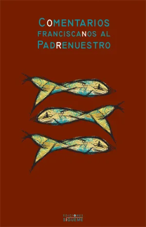 Comentarios Franciscanos Al Padrenuestro