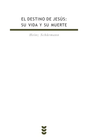 Destino de Jesus: Su Vida y Su Muerte, el