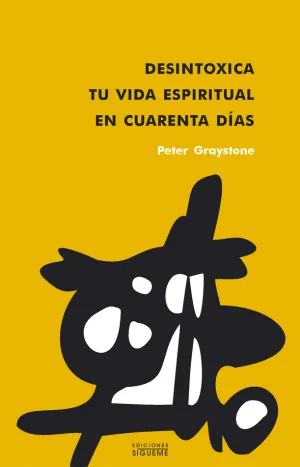 Desintoxica tu Vida Espiritual en Cuarenta Dias