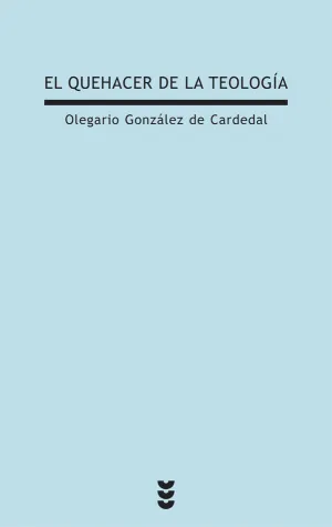 El Quehacer de la Teologia