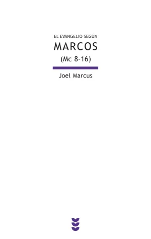 El Evangelio Segun Marcos Ii (Mc 8-16)