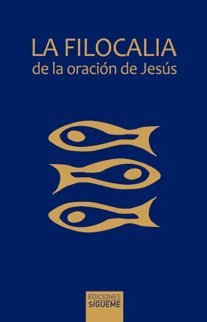 La Filocalia de la Oracion de Jesus