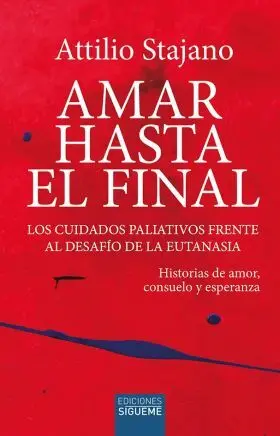 Amar Hasta el Final. Cuidados Paliativos Frente a