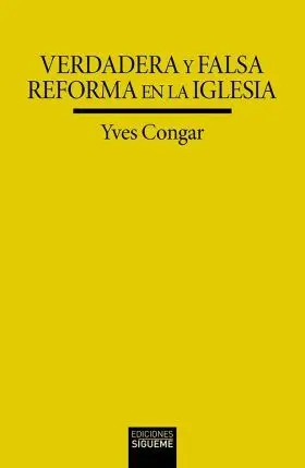 Verdadera y Falsa Reforma en la Iglesia
