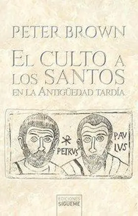 Culto a los Santos en la Antiguedad Tardia, el