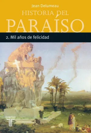 Historia del Paraiso 2 Mil Años de Felicidad
