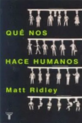 Que nos Hace Humanos. Taurus Pensamiento