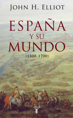España y Su Mundo 1500-1700