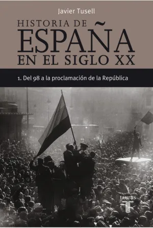 Historia de España en el Siglo Xx (Tomo 1)