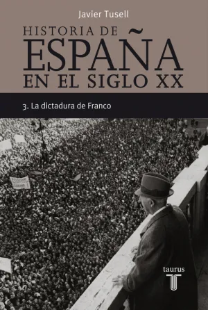 Historia de España en el Siglo Xx (Tomo 3)