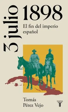 3 Julio 1898. El Fin del Imperio Español