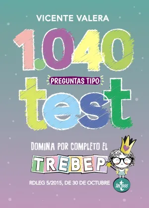 1040 Preguntas Tipo Test para Dominar el Trebep