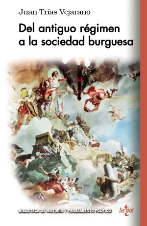Del Antigüo Regimen a la Sociedad Burguesa