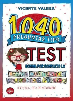 1040 Preguntas Tipo Test. Ley de Contratos del Sec