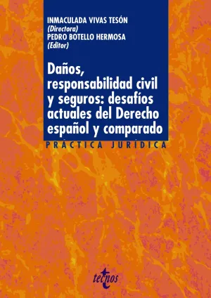 Daños, Responsabilidad Civil y Seguros: Desafíos Actuales del Derecho Español y