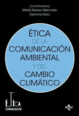 Etica de la Comunicacion Ambiental y del Cambio Climatico