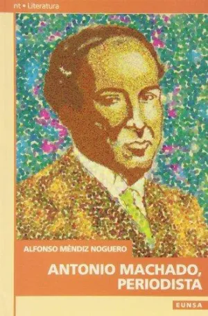 Antonio Machado, Periodista