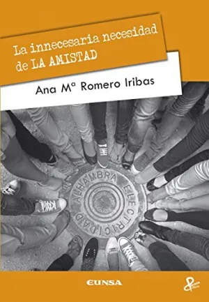 Innecesaria Necesidad de la Amistad,La