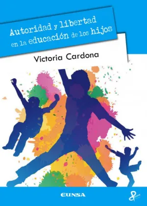 Autoridad y Libertad en la Educacion de los Hijos