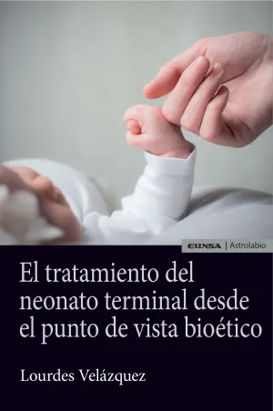 El Tratamiento del Neonato Terminal Desde el Punto