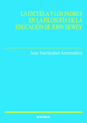 Escuela y los Padres en la Filosofía de la Educación de John Dewey