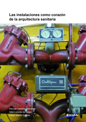 Las Instalaciones Como Corazón de la Arquitectura Sanitaria