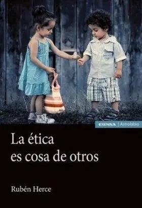 La Etica Es Cosa de Otros