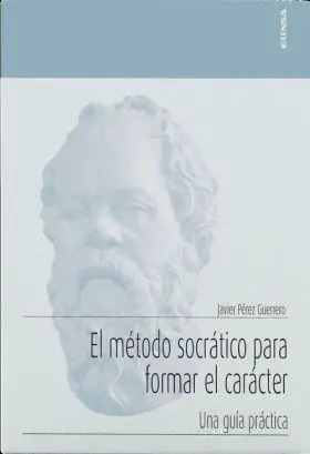 El Metodo Socratico para Formar el Caracter