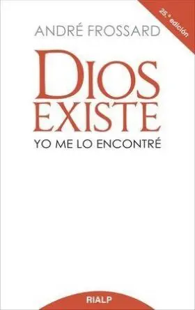 Dios Existe, yo me lo Encontre