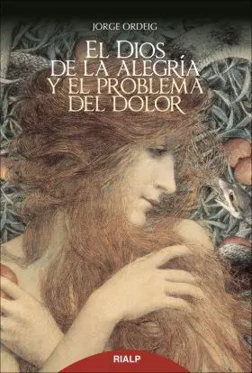 El Dios de la Alegria y el Problema del Dolor