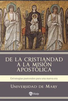 De la Cristiandad a la Mision Apostolica