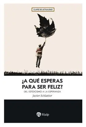 A que Esperas para Ser Feliz?