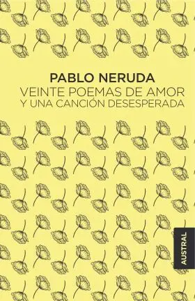 Veinte Poemas de Amor y una Cancion Desesperada