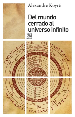 Del Mundo Cerrado Al Universo Infinito