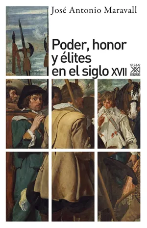 Poder, Honor y Elites en el Siglo Xvii