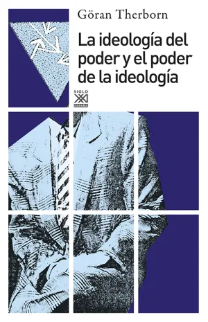 Ideologia del Poder y el Poder de la Ideologia, la