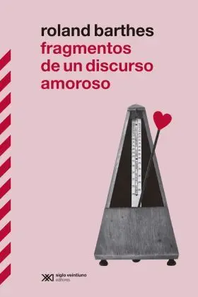 Fragmentos de un Discurso Amoroso