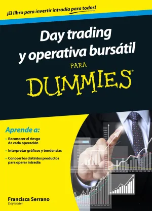 Day Trading y Operativa Bursatil para Dummies
