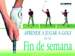 Aprende a Jugar a Golf en un Fin de Semana