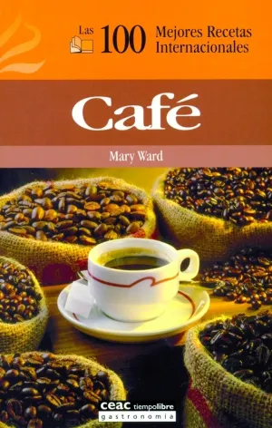 Cafe. Las 1000 Mejores Recetas Internacionales