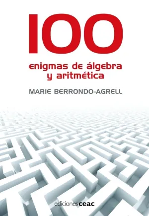 100 Enigmas de Algebra y Aritmetica