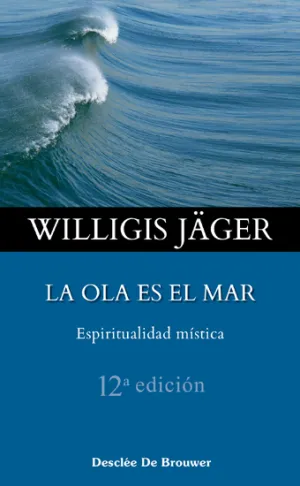 Ola Es el Mar. Espiritualidad Mistica
