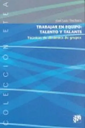 Trabajar en Equipo: Talento y Talante