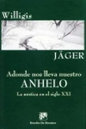 Adonde nos Lleva nuestro Anhelo