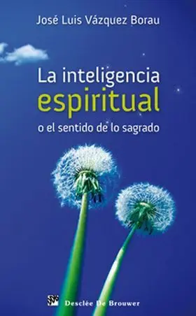 La Inteligencia Espiritual o el Sentido de lo Sagr