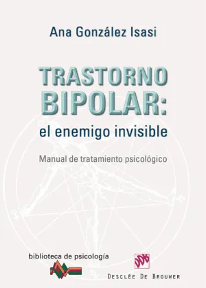 Trastorno Bi Polar. El Enemigo Invisible